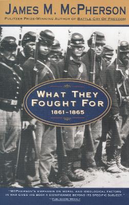 What They Fought for 1861-1865 book