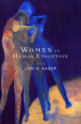 Women In Human Evolution by Lori Hager