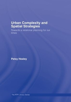 Urban Complexity and Spatial Strategies by Patsy Healey