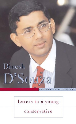 Letters to a Young Conservative by Dinesh D'Souza