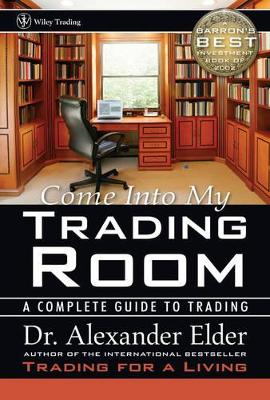 Come Into My Trading Room by Alexander Elder