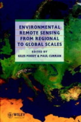 Environmental Remote Sensing From Regional to Global Scales book