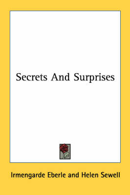 Secrets And Surprises by Irmengarde Eberle