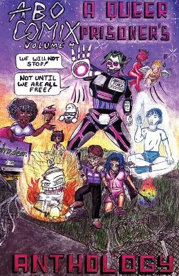 A.B.O. Comix Vol 4: A Queer Prisoner's Anthology book