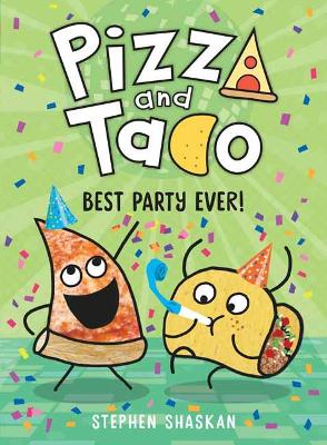 Pizza and Taco: Best Party Ever book