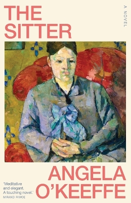 The Sitter: Longlisted for the 2024 Miles Franklin Literary Award by Angela O'Keeffe