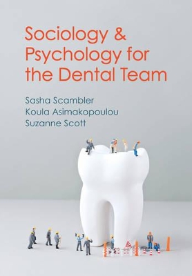 Sociology and Psychology for the Dental Team by Sasha Scambler