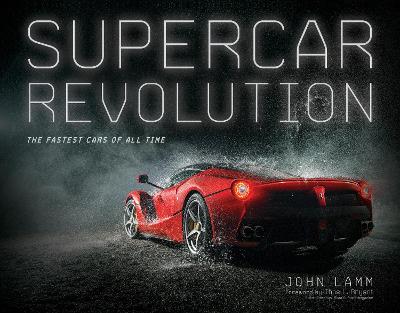 Supercar Revolution: The Fastest Cars of All Time book