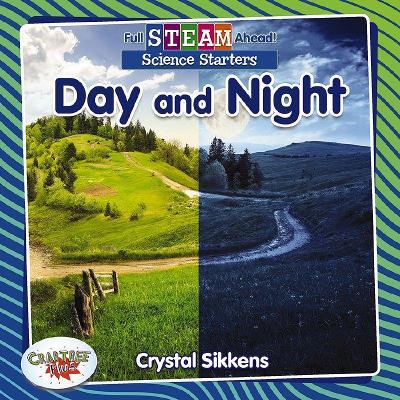 Full STEAM Ahead!: Day and Night book