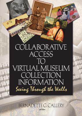 Collaborative Access to Virtual Museum Collection Information by John J Riemer