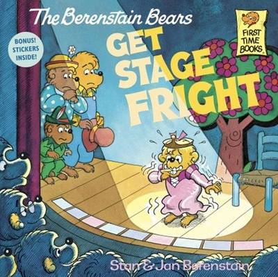 Berenstain Bears Get Stage Fright book