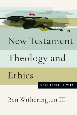 New Testament Theology and Ethics, Volume 2 book