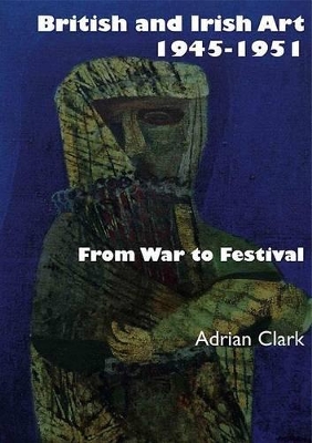 British and Irish Art 1945-1951 book