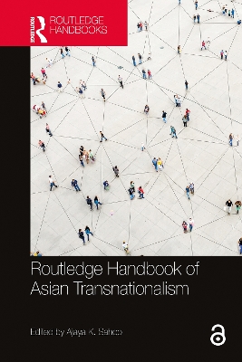 Routledge Handbook of Asian Transnationalism by Ajaya Kumar Sahoo