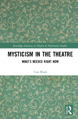 Mysticism in the Theater: What's Needed Right Now book