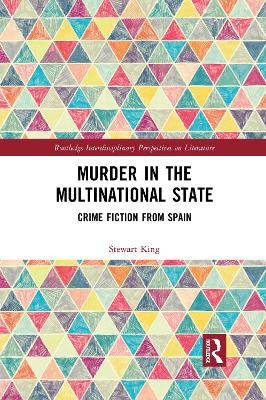 Murder in the Multinational State: Crime Fiction from Spain book