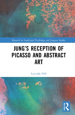 Jung’s Reception of Picasso and Abstract Art book