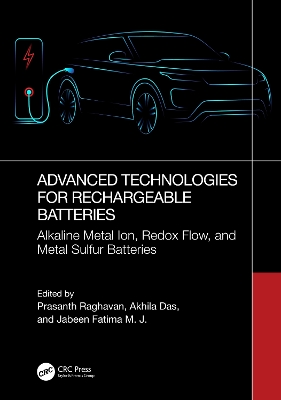 Advanced Technologies for Rechargeable Batteries: Alkaline Metal Ion, Redox Flow, and Metal Sulfur Batteries book