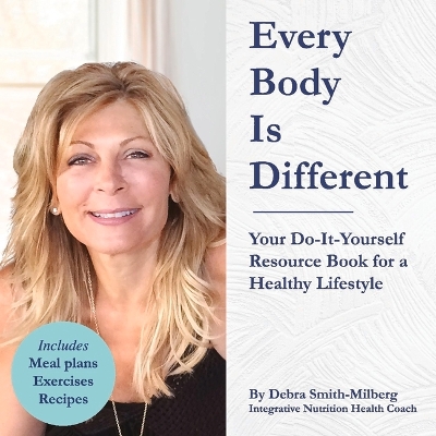 Every Body Is Different: Your Do-It-Yourself Resource Book for a Healthy Lifestyle book