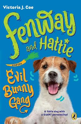 Fenway and Hattie and the Evil Bunny Gang book