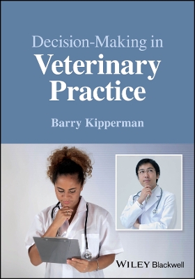 Decision-Making in Veterinary Practice book