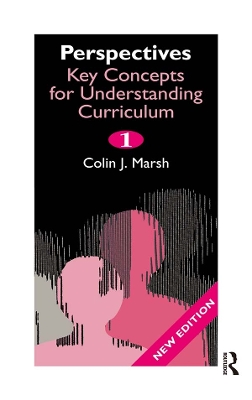Perspectives: Key Concepts for Understanding the Curriculum by Colin Marsh
