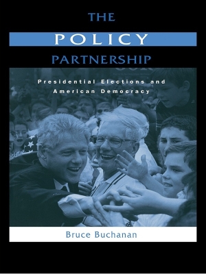 The Policy Partnership: Presidential Elections and American Democracy book