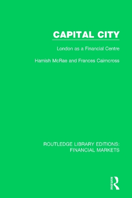 Capital City: London as a Financial Centre by Hamish McRae