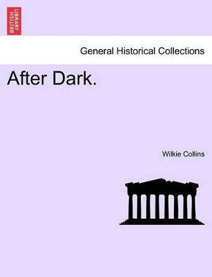 After Dark. by Au Wilkie Collins