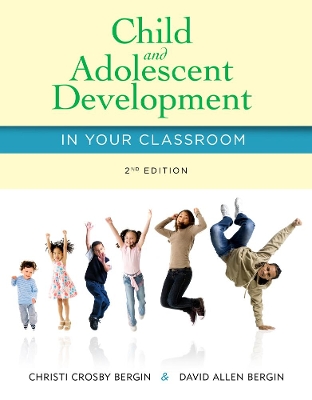 Child and Adolescent Development in Your Classroom book