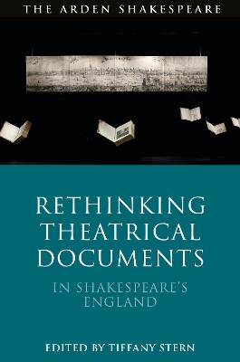 Rethinking Theatrical Documents in Shakespeare’s England book