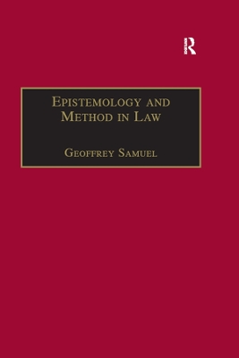 Epistemology and Method in Law by Geoffrey Samuel