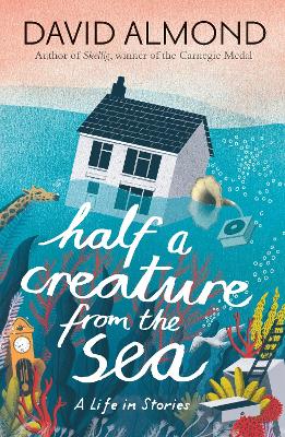 Half a Creature from the Sea by David Almond