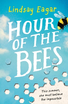 Hour of the Bees by Lindsay Eagar