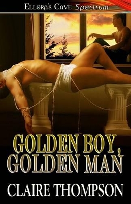 Golden Boy, Golden Man by Claire Thompson