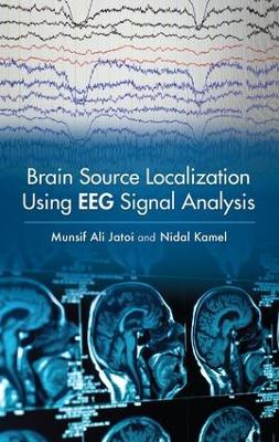 Brain Source Localization Using EEG Signal Analysis by Munsif Ali Jatoi