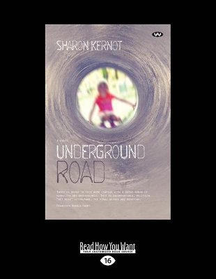 Underground Road: A Novel by Sharon Kernot