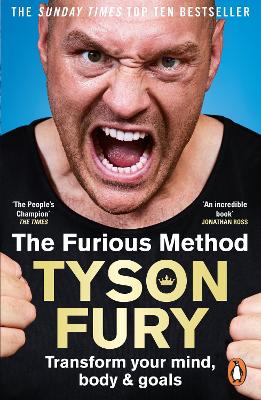 The Furious Method: The Sunday Times bestselling guide to a healthier body & mind by Tyson Fury