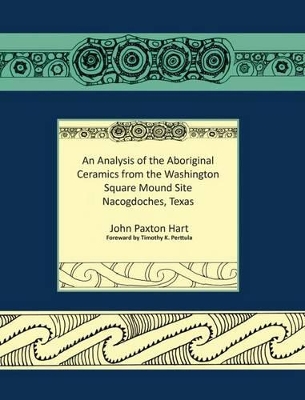 Analysis of the Aboriginal Ceramics from the Washington Square Mound Site book