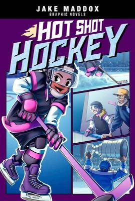 Hot Shot Hockey by Jake Maddox