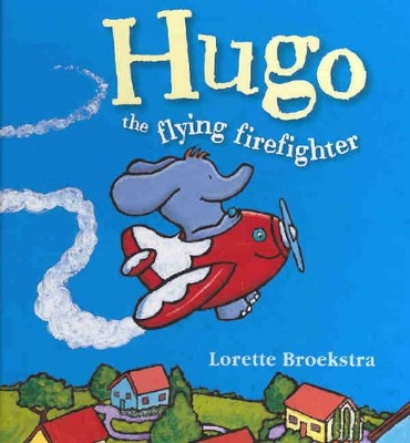 Hugo the Flying Firefighter book