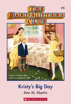 Baby-Sitters Club #6: Kristy's Big Day book