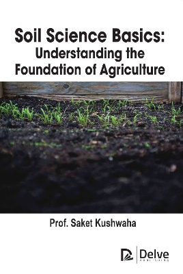 Soil Science Basics: Understanding the Foundation of Agriculture book