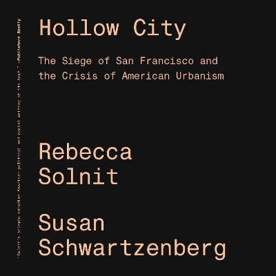 Hollow City: The Siege of San Francisco and the Crisis of American Urbanism book