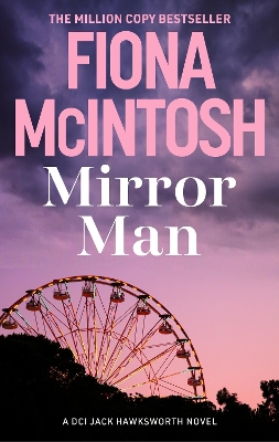 Mirror Man: A heartstopping race against time crime thriller by the million-copy bestselling author by Fiona McIntosh