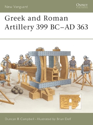 Greek and Roman Artillery 399 BC - AD 363 book