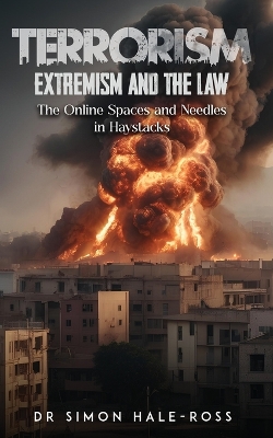 Terrorism Extremism and the Law by Dr Simon Hale-Ross