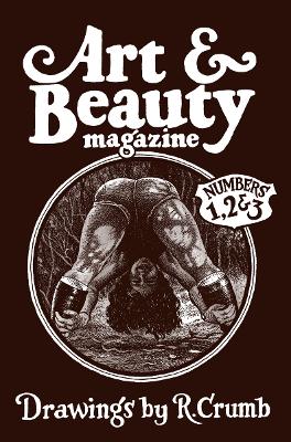 Robert Crumb: Art & Beauty: Volumes 1 3 book