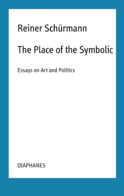 The Place of the Symbolic – Essays on Art and Politics book