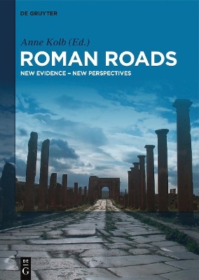 Roman Roads: New Evidence - New Perspectives book